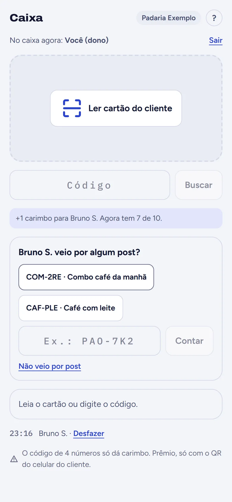 Tela do caixa: +1 carimbo para Bruno S. e a pergunta se ele veio por algum post